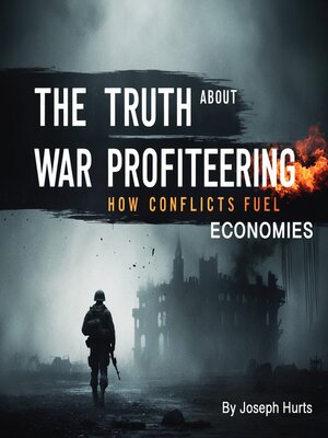 cover image of The Truth about War Profiteering